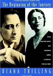 The Beginning of the Journey: The Marriage of Diana and Lionel Trilling (Diana Trilling)