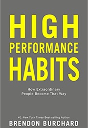 High Performance Habits (Brendon Burchard)