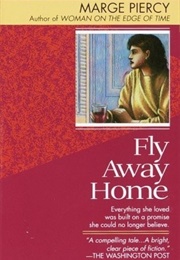 Fly Away Home (Marge Piercy)