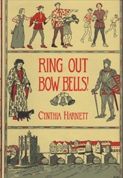 Ring Out Bow Bells! (Cynthia Harnett)