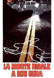 La Morte Risale a Ieri Sera