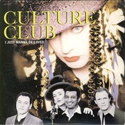 I Just Wanna Be Loved - Culture Club