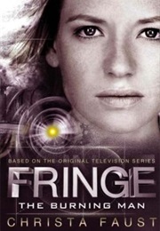 Fringe: The Burning Man (Christa Faust)