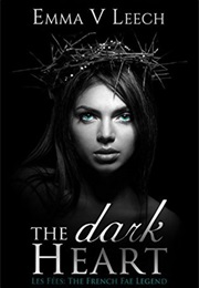 The Dark Heart (Emma V. Leech)