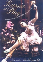 Russia at Play (Louise Mcreynolds)