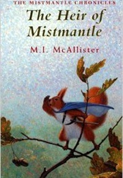 The Heir of Mistmantle (M. I. McAllister)