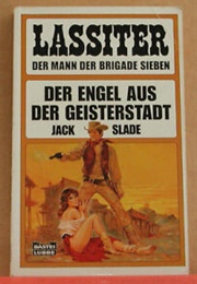 The Angel From the Ghost Town (Jack Slade)