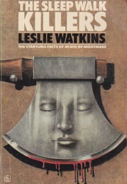 The Sleep Walk Killers (Leslie Watkins)