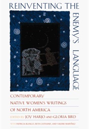 Reinventing the Enemy&#39;s Language: Contemporary Native Women&#39;s Writings of North America (Joy Harjo - Editor)