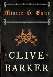 Mr. B Gone (Clive Barker)