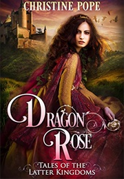 Tales of the Latter Kingdoms (Christine Pope)