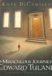 The Miraculous Journey of Edward Tulane (Kate DiCamillo)