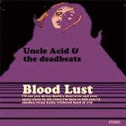 Uncle Acid and the Deadbeats - Blood Lust