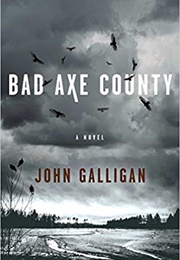 Bad Axe County (John Galligan)
