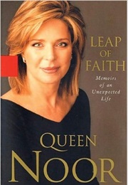 Leap of Faith: Memoirs of an Unexpected Life (Queen Noor)