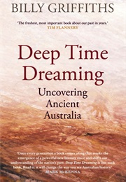 Deep Time Dreaming (Billy Griffiths)