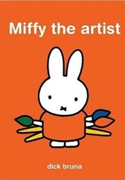 Miffy the Artist (Dick Bruna)