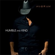 Humble and Kind - Tim McGraw