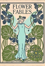 Flower Fables (Louisa May Alcott)