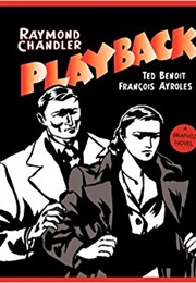 Playback (Raymond Chandler & Ted Benoit & François Ayroles)