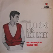 Edu Lobo - A Música De Edu Lobo Por Edu Lobo