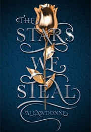 The Stars We Steal (Alexa Donne)