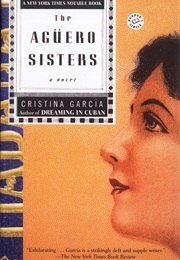 The Agüero Sisters (Cristina García)