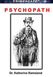 Psychopath (Dr. Katherine Ramsland)
