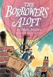 The Borrowers Aloft (Mary Norton)