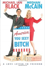America, You Sexy Bitch: A Love Letter to Freedom (Michael Ian Black)