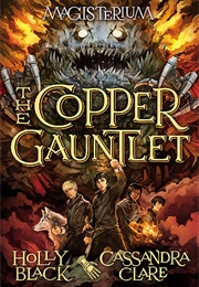 The Copper Gauntlet (Cassandra Clare)