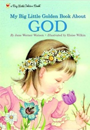My Big Little Book About God (Jane Werner Watson)