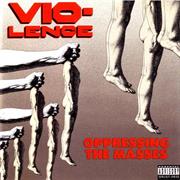 Vio Lence - Oppressing the Masses