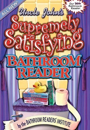 Uncle John's Supremely Satisfying Bathroom Reader (Uncle John)