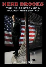 Herb Brooks:  the Inside Story of a Hockey Mastermind