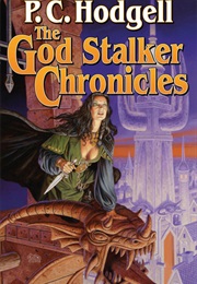 The God Stalker Chronicles (P.C. Hodgell)