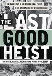 The Last Good Heist (Tim White)