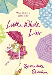 Little White Lies (Bernadette Strachan)