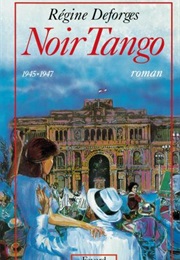 Noir Tango (Régine Deforges)