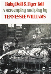 Baby Doll & Tiger Tail (Tennessee Williams)