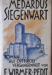 Medardus Siegenwart (Fanny Wibmer-Pedit)