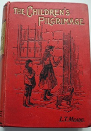 The Children&#39;s Pilgrimage (L. T. Meade)