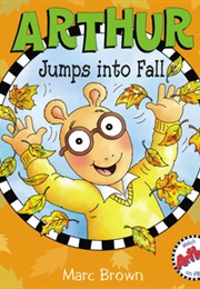 Arthur Jumps Into Fall (Marc Brown)