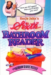 Uncle John's Sixth Bathroom Reader (Uncle John's Press)