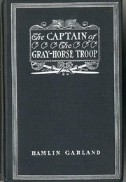 The Captain of the Gray Horse Troop (Hamlin Garland)
