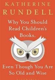 Why You Should Read Children&#39;s Books (Katherine Rundell)