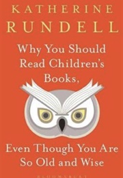 Why You Should Read Children's Books (Katherine Rundell)