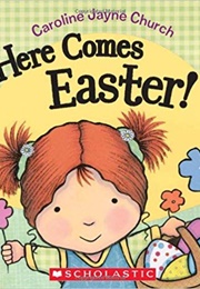 Here Comes Easter! (Caroline Church)