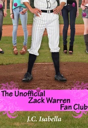 The Unofficial Zack Warren Fan Club (J.C Isabella)