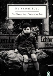 Children Are Civilians Too (Heinrich Böll)